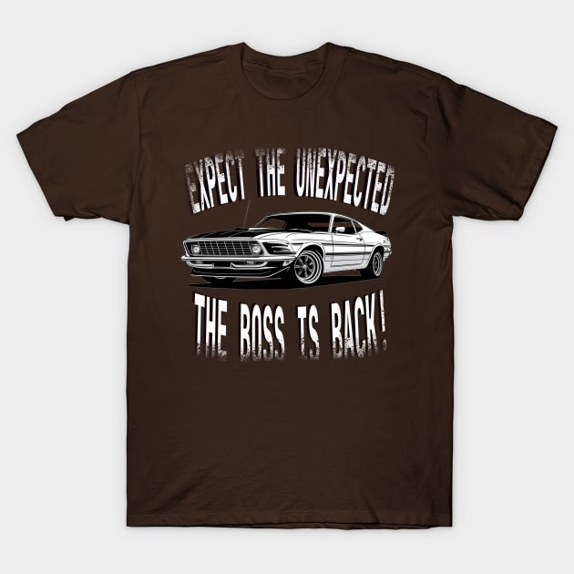 The Boss is Back! (distressed) T-Shirt by Debrawib